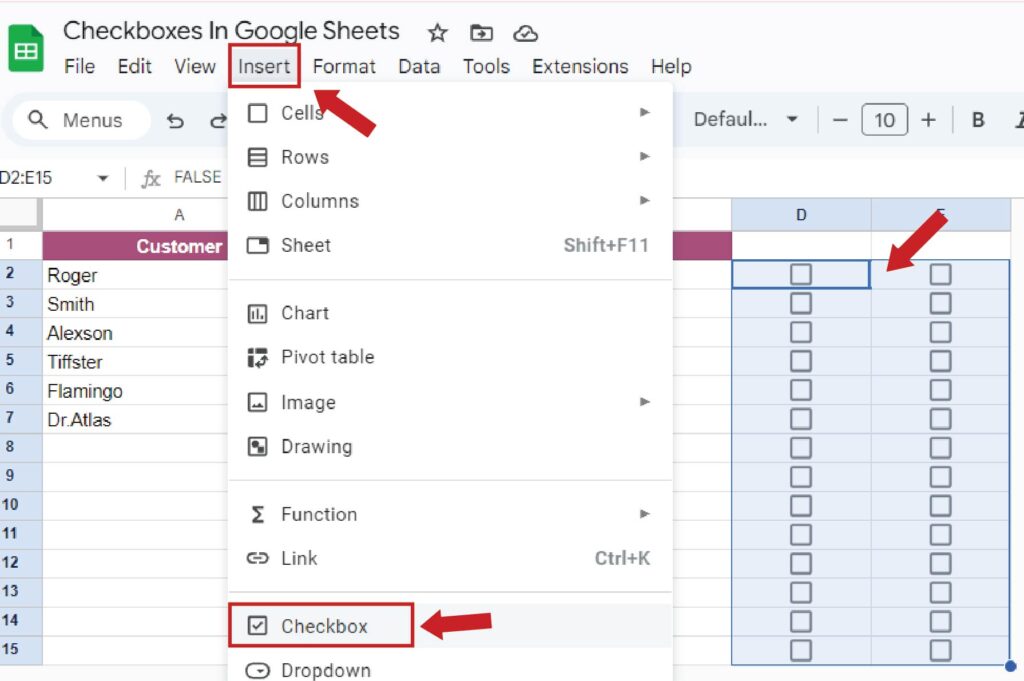 Steps to get add a checkbox. Insert > Checkbox